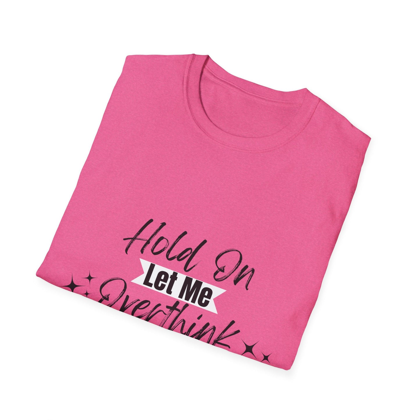 Overthink This T-Shirt