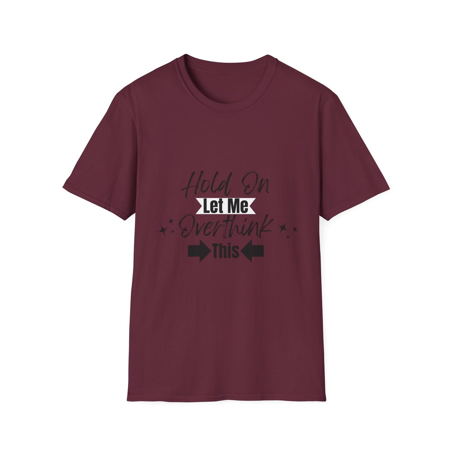 Overthink This T-Shirt