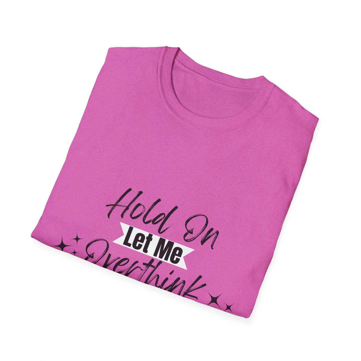 Overthink This T-Shirt