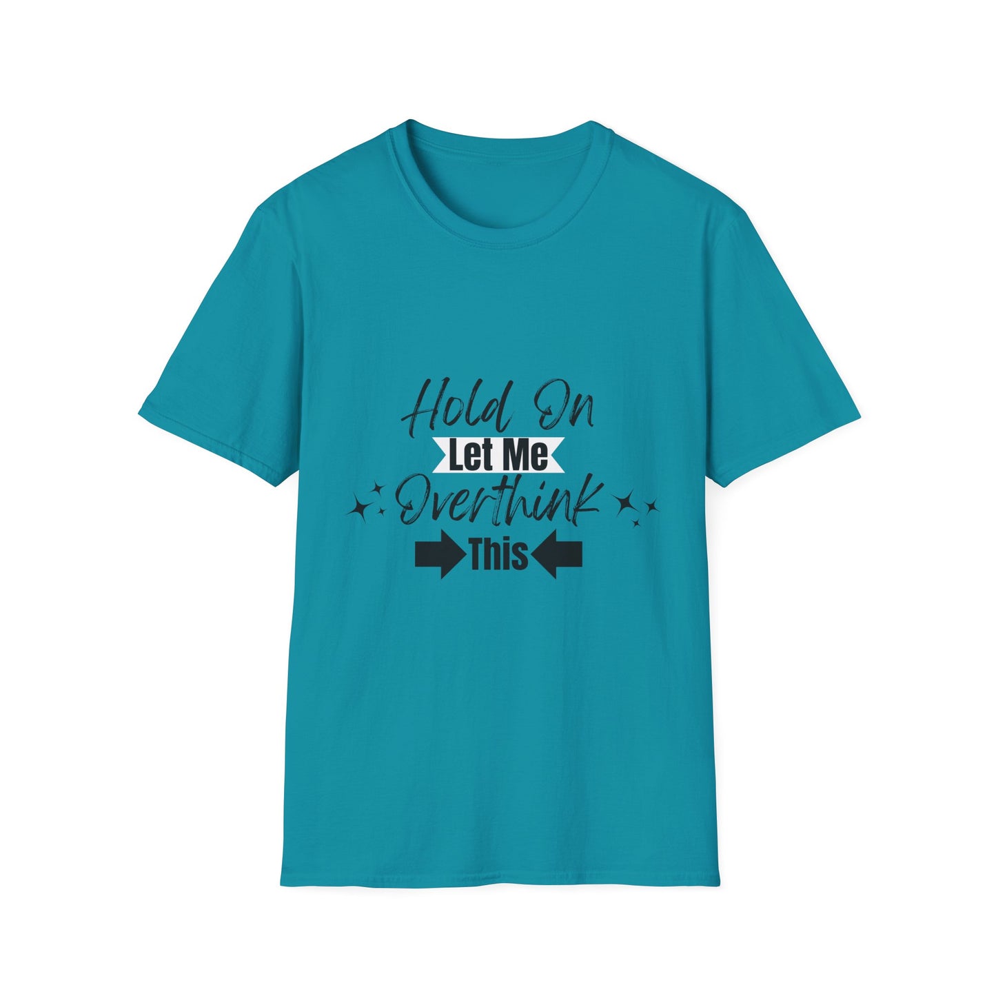 Overthink This T-Shirt