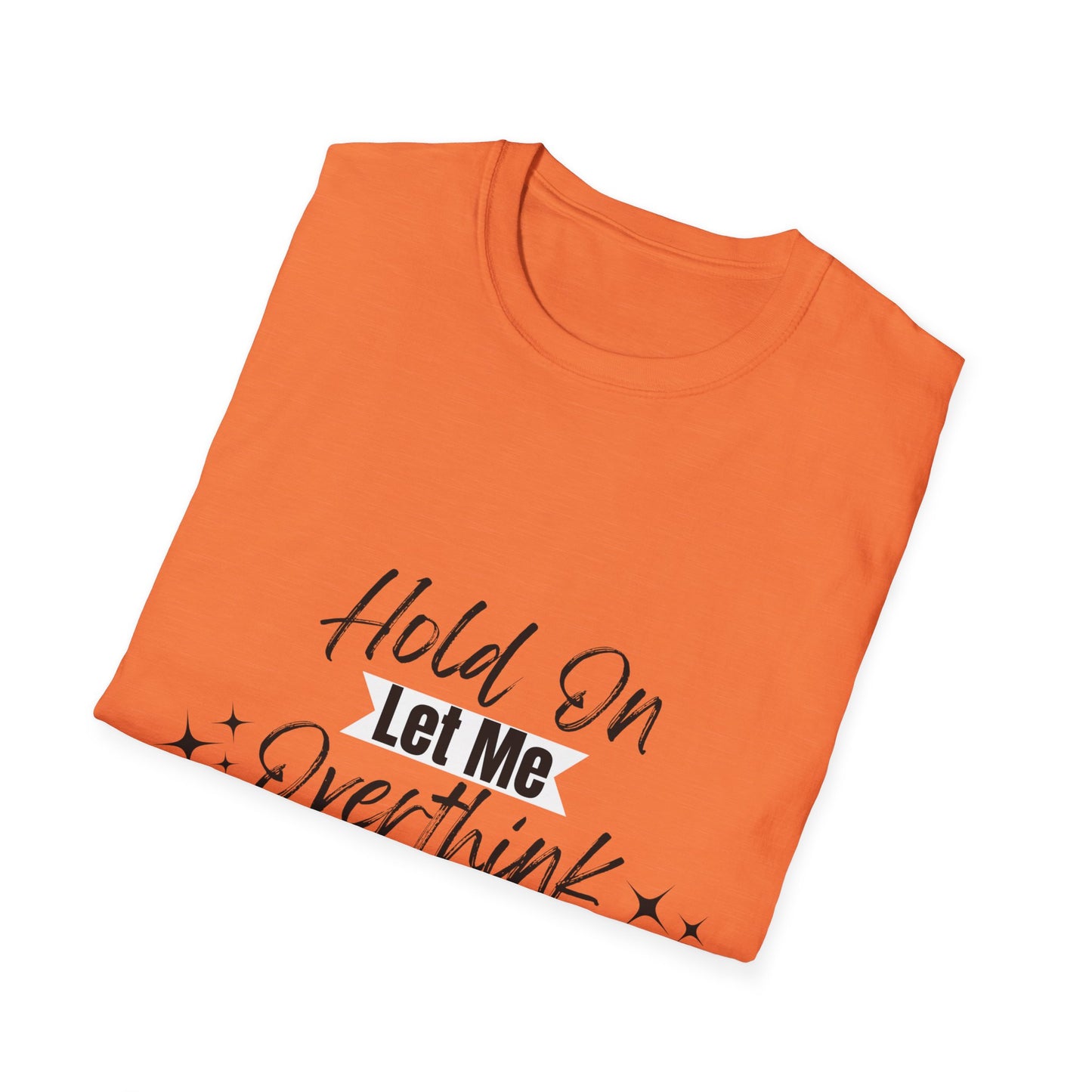Overthink This T-Shirt