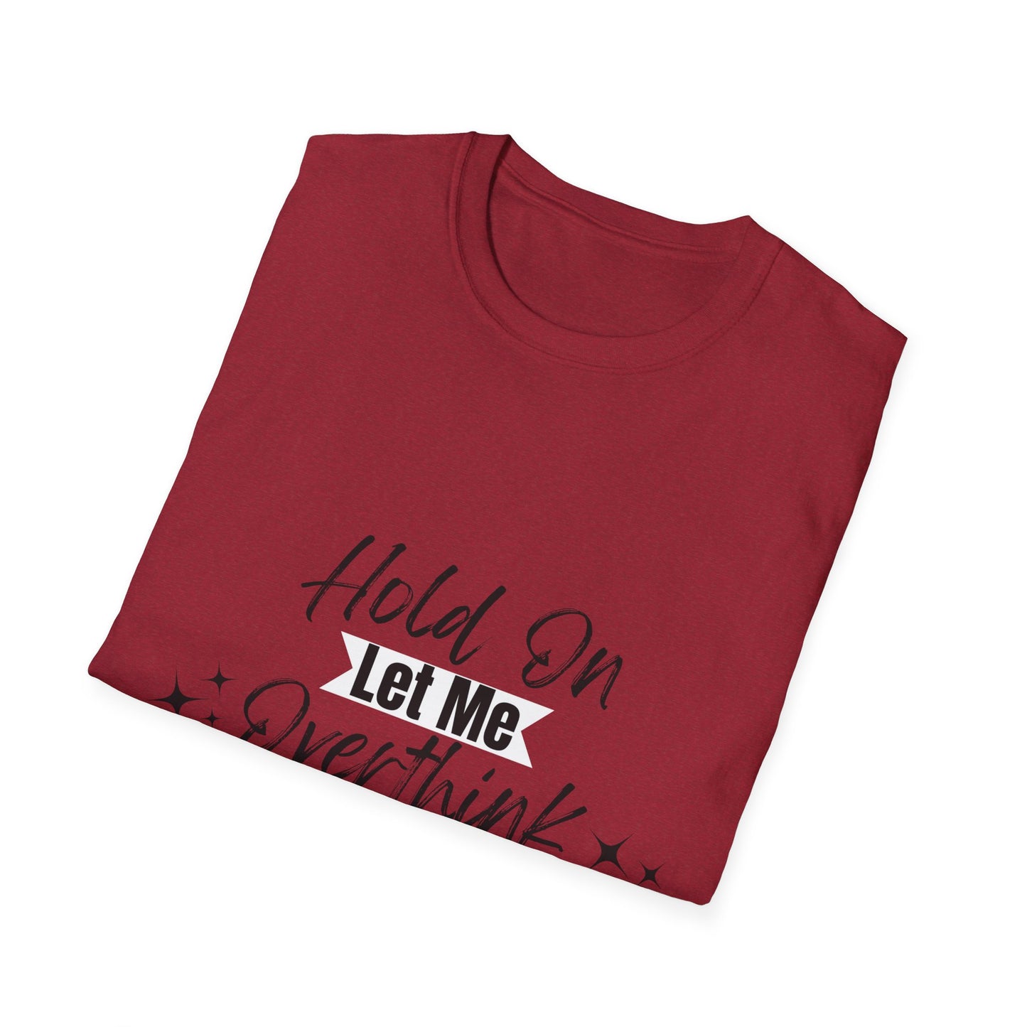 Overthink This T-Shirt