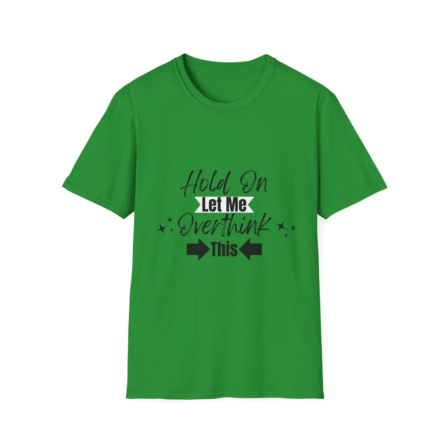 Overthink This T-Shirt