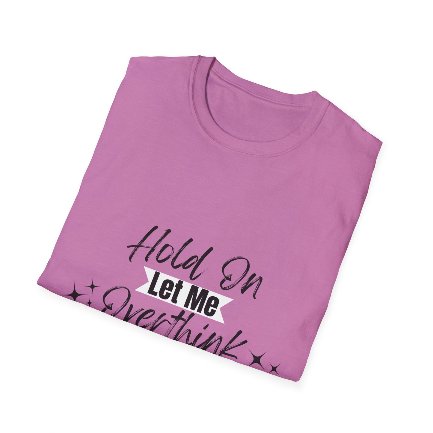 Overthink This T-Shirt