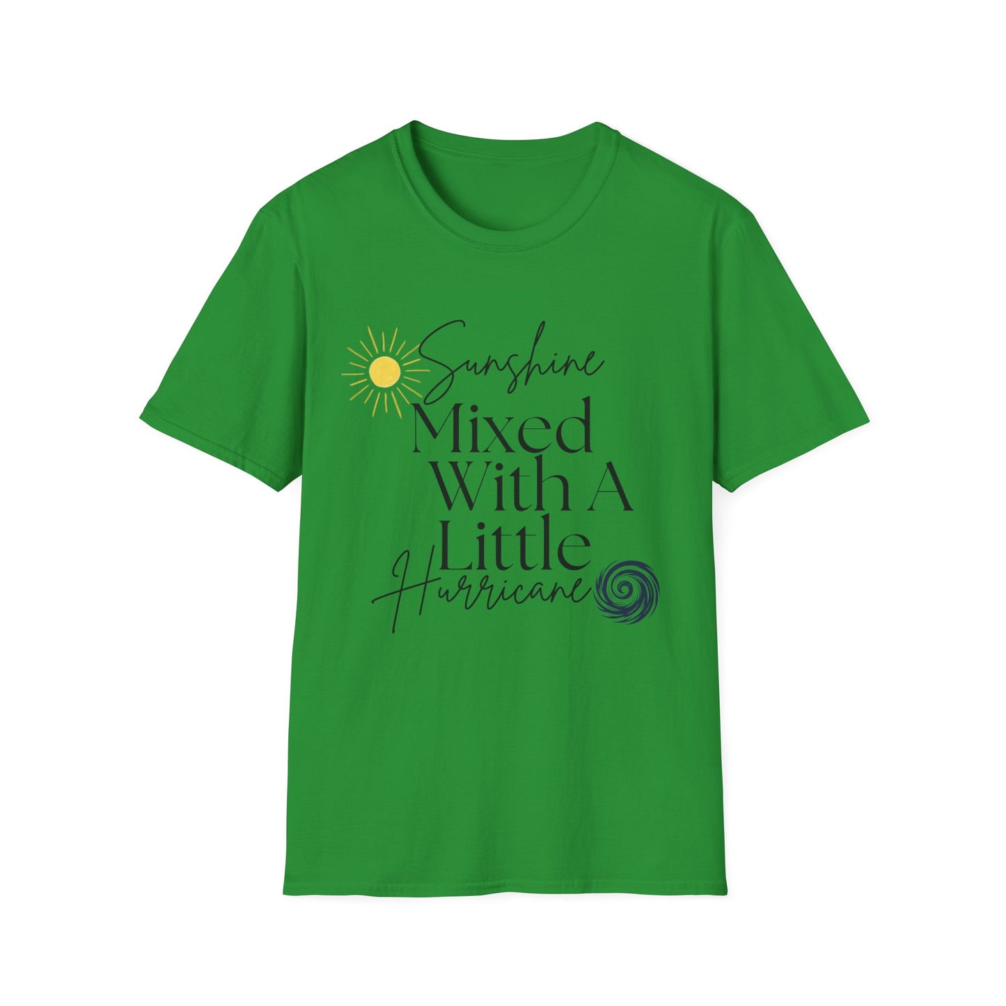 Sunshine Mixed With A Little Hurricane T-Shirt