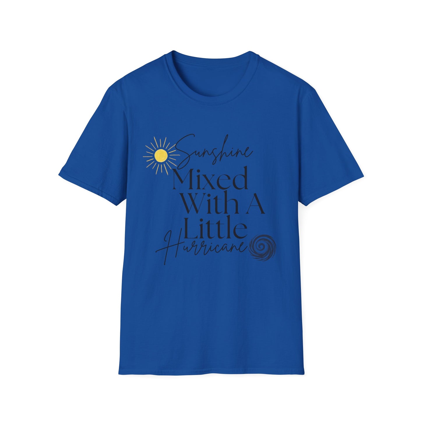 Sunshine Mixed With A Little Hurricane T-Shirt