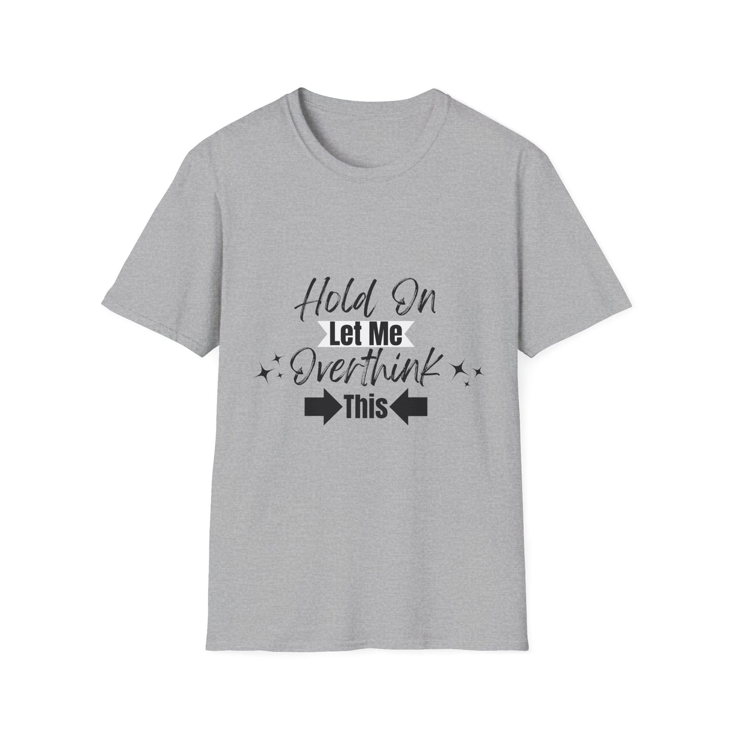 Overthink This T-Shirt
