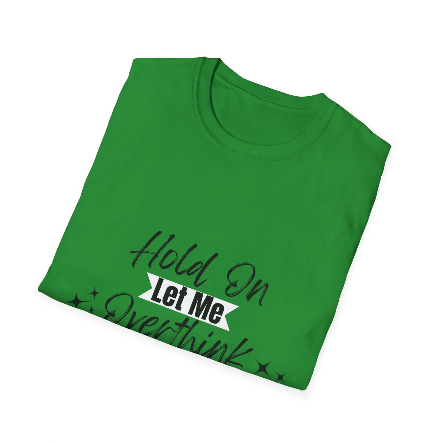 Overthink This T-Shirt