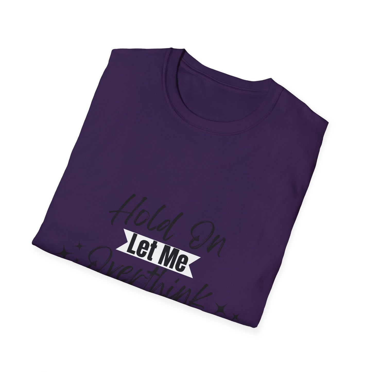 Overthink This T-Shirt