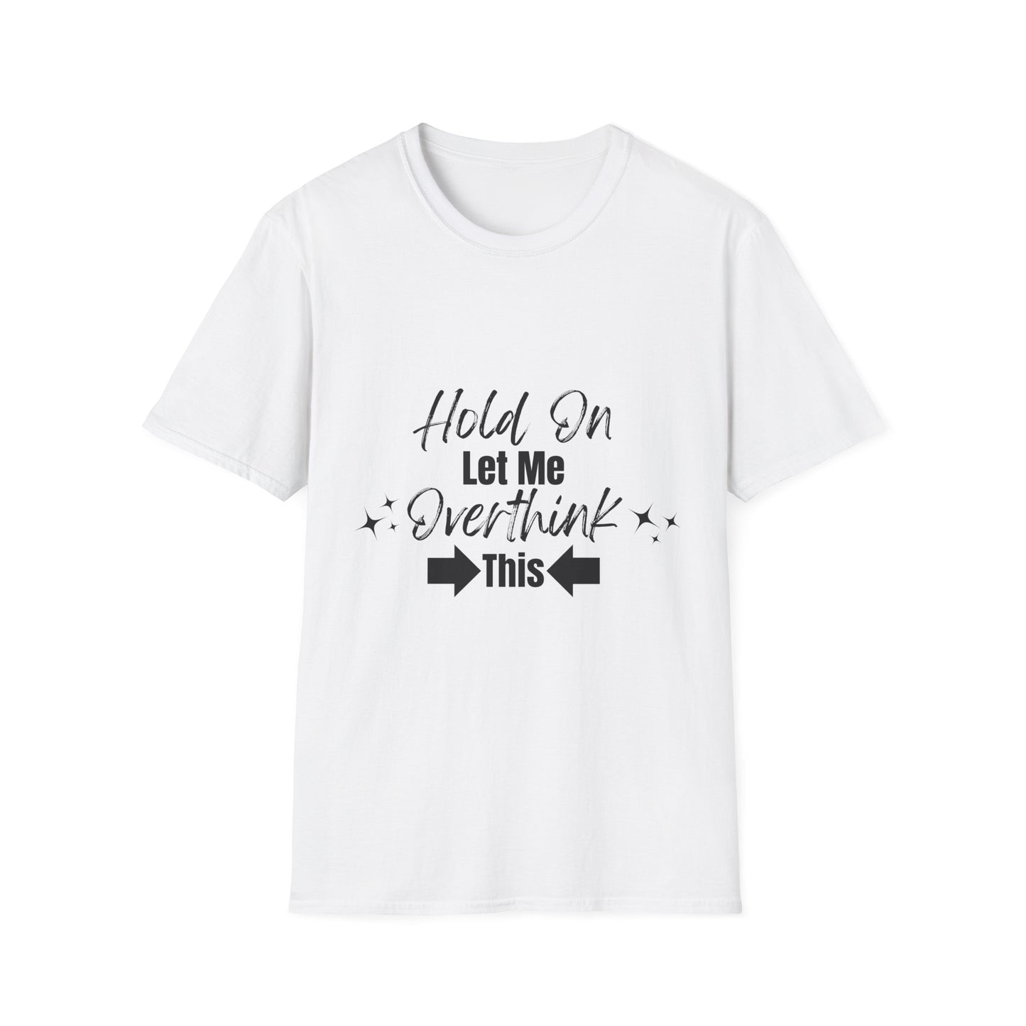 Overthink This T-Shirt