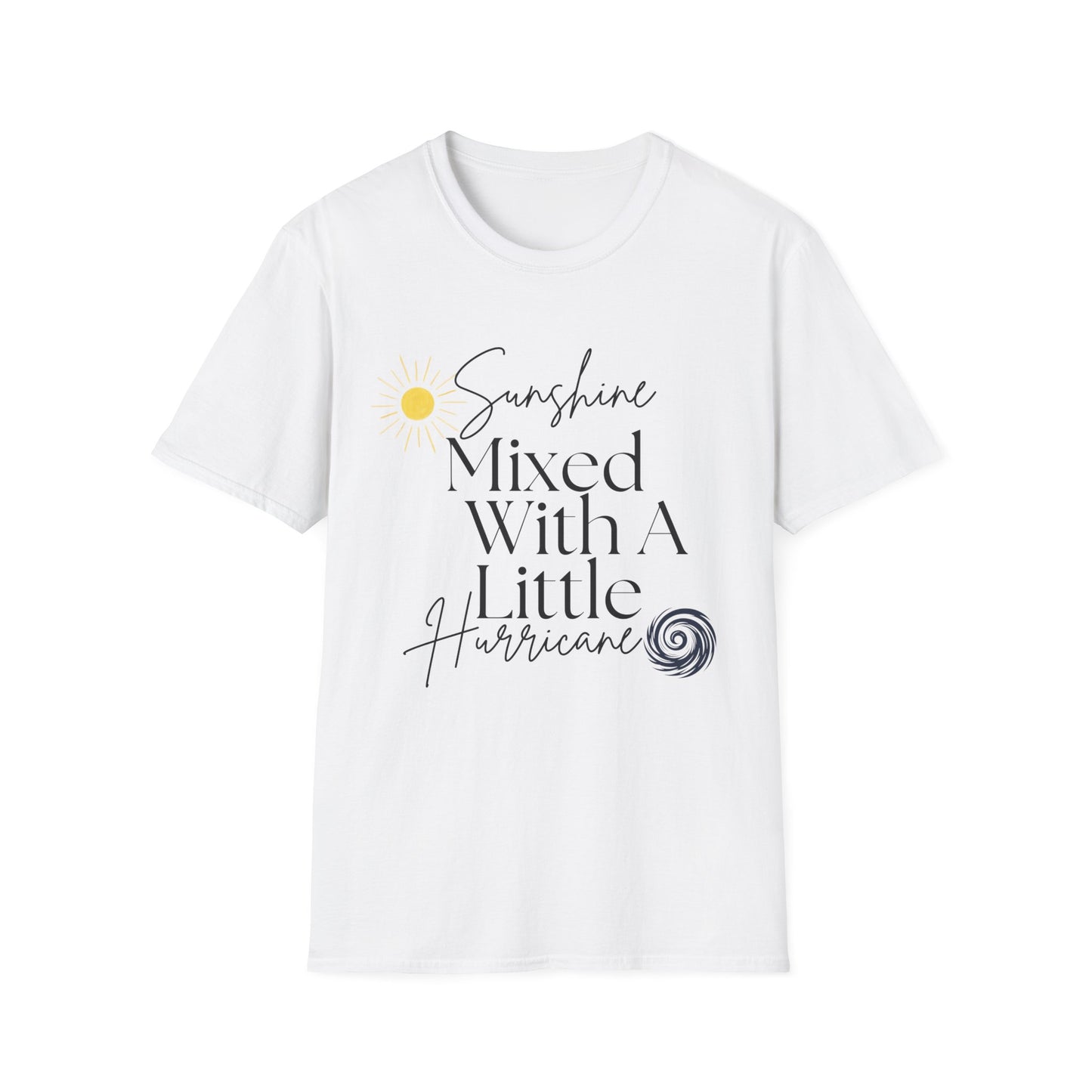 Sunshine Mixed With A Little Hurricane T-Shirt