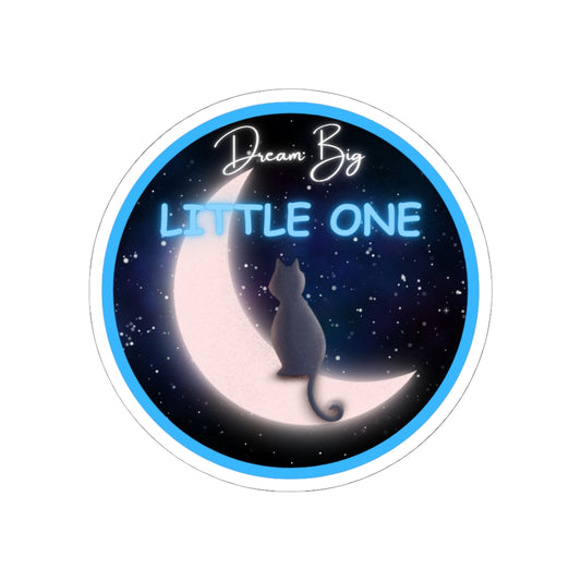 Dream Big Little One Kiss-Cut Stickers