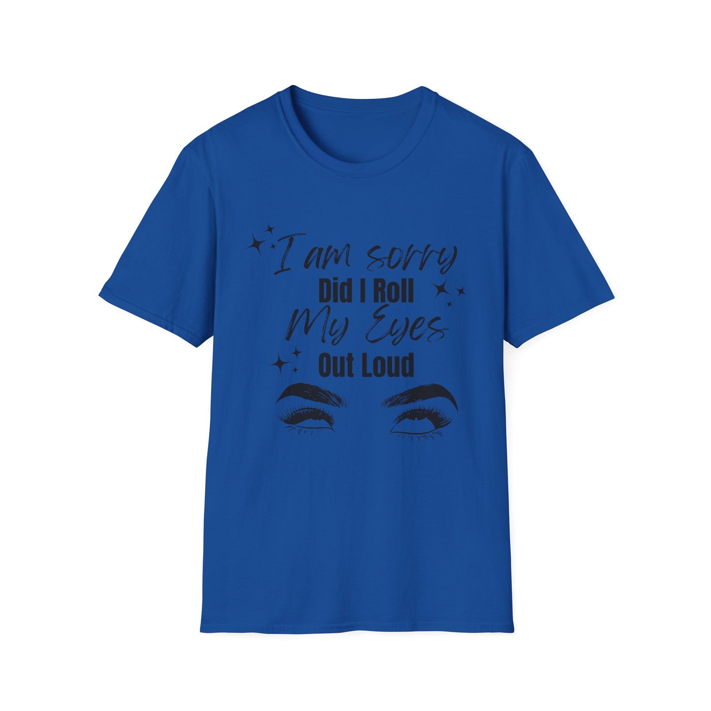 Roll My Eyes Outloud T-Shirt