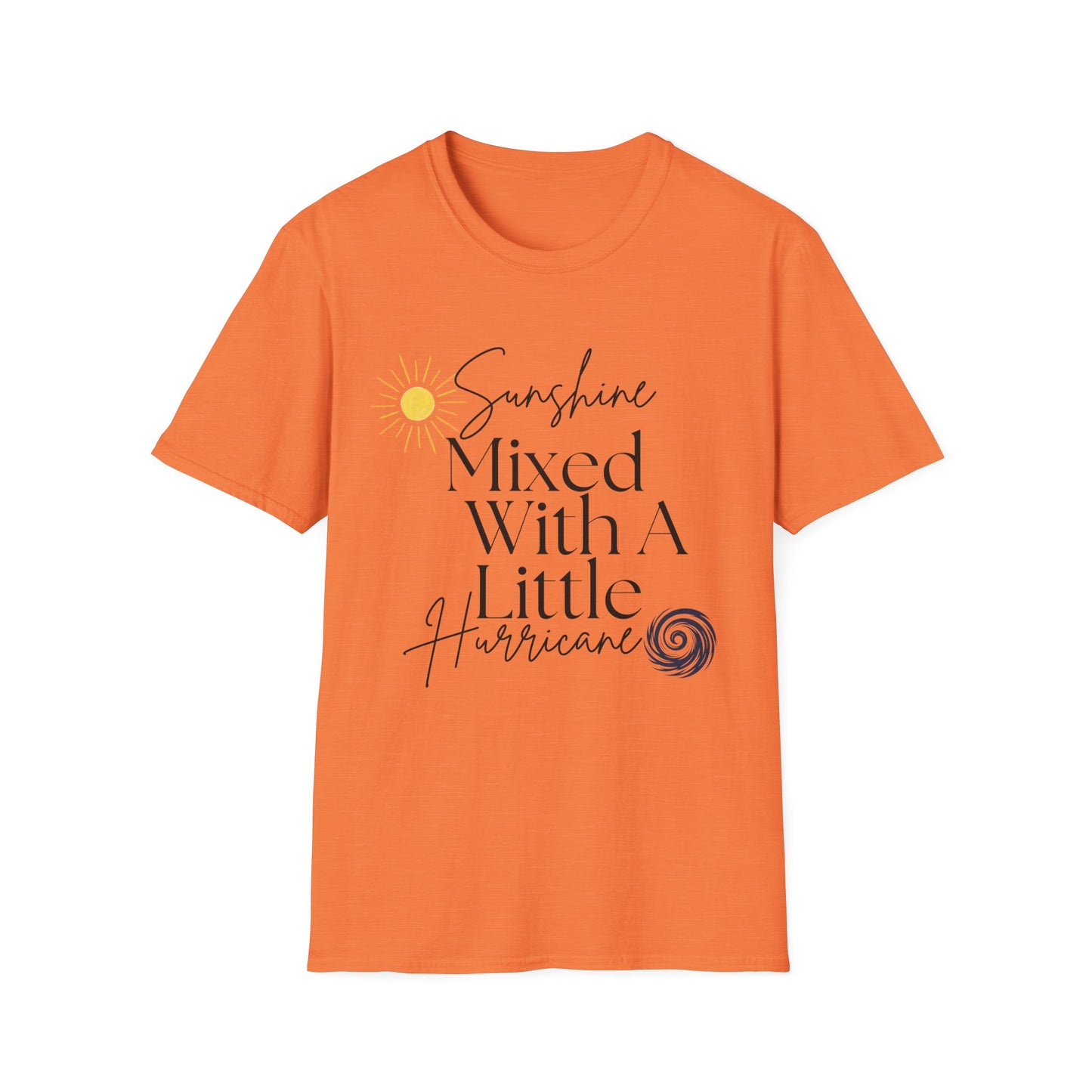 Sunshine Mixed With A Little Hurricane T-Shirt