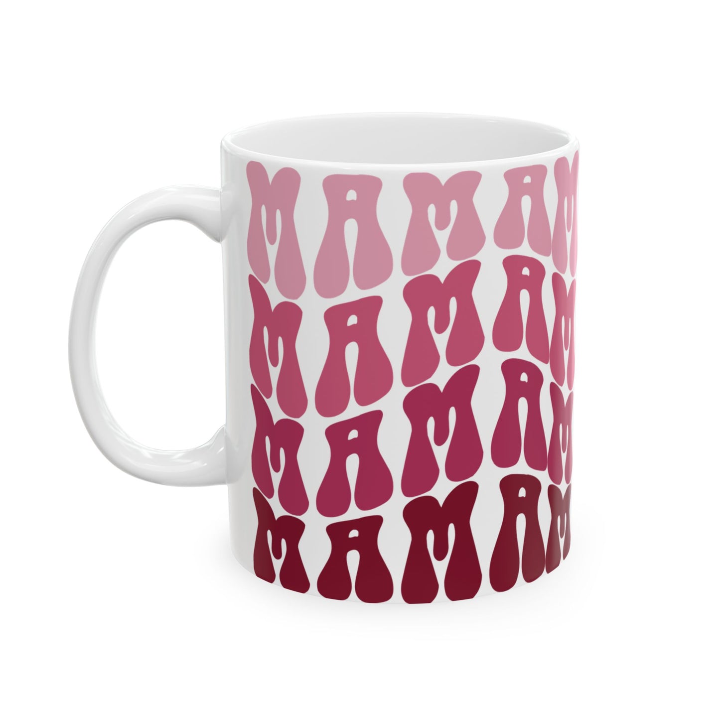 Mama Mama- Coffee Mug