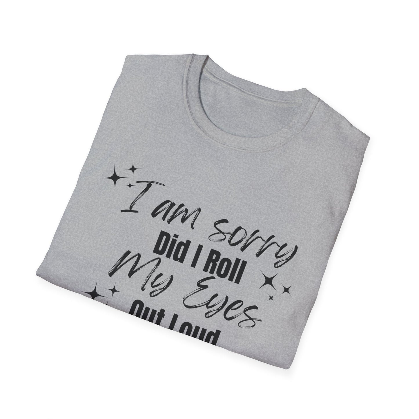 Roll My Eyes Outloud T-Shirt