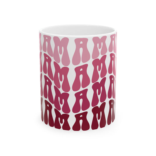 Mama Mama- Coffee Mug