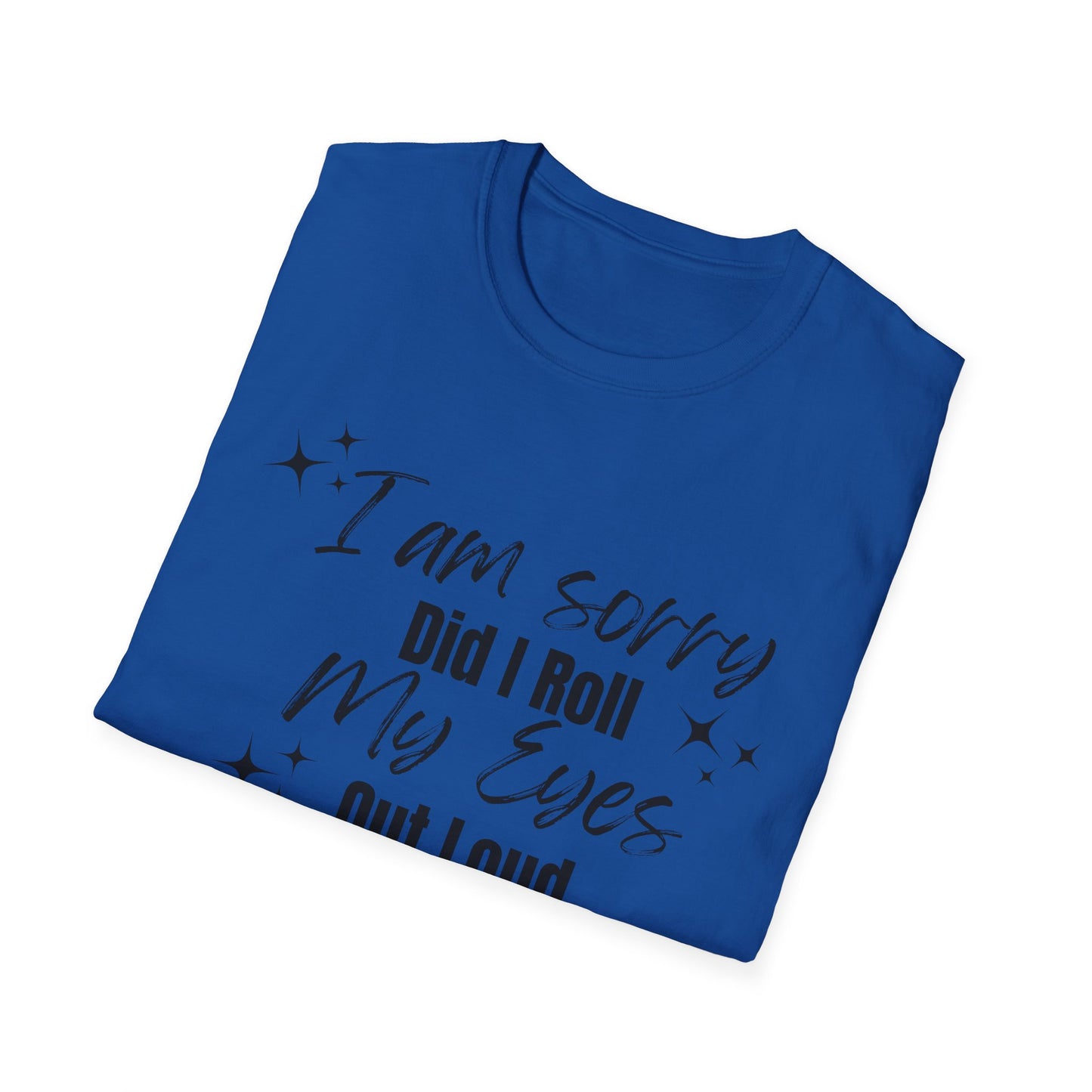 Roll My Eyes Outloud T-Shirt
