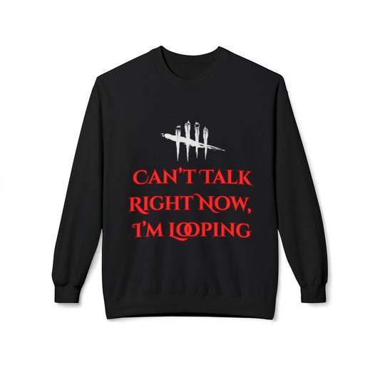 Can't Talk Right Now, I'm Looping Crewneck Sweatshirt (Dead by Daylight)