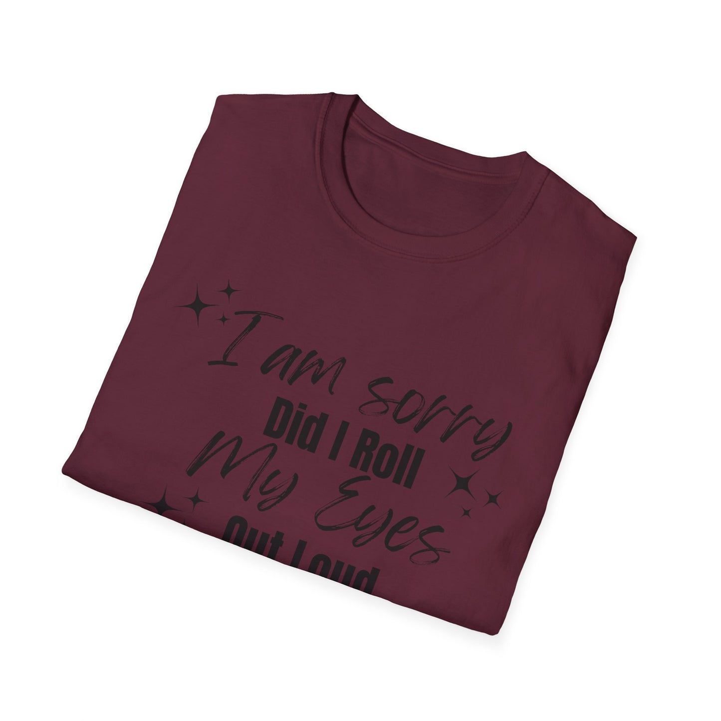 Roll My Eyes Outloud T-Shirt