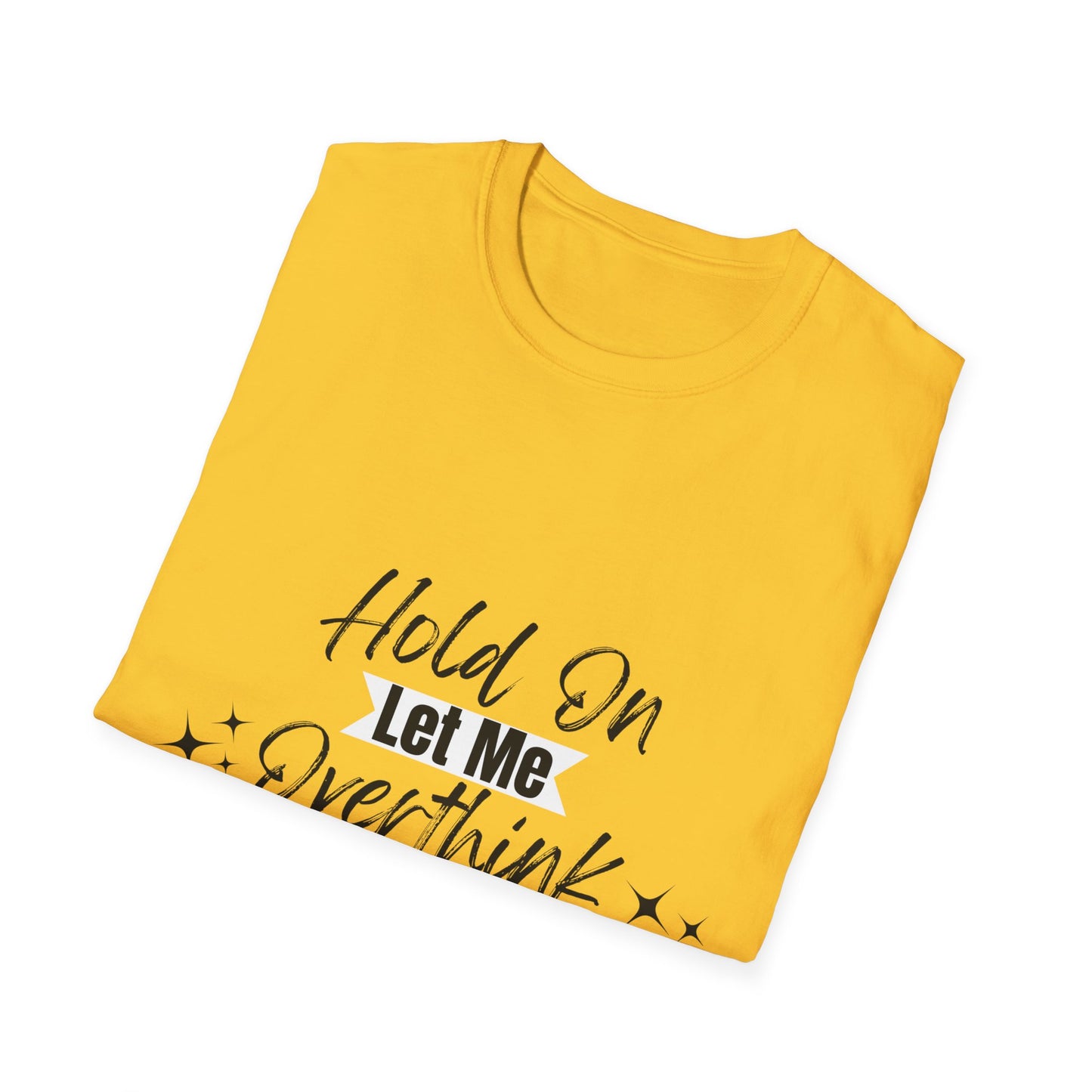 Overthink This T-Shirt