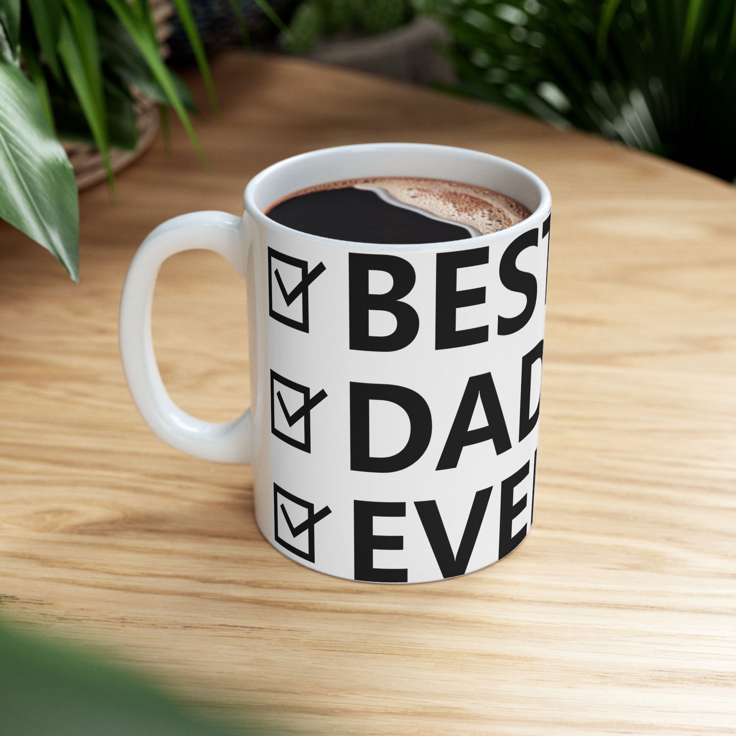 Best Dad Ever- Coffee Mug