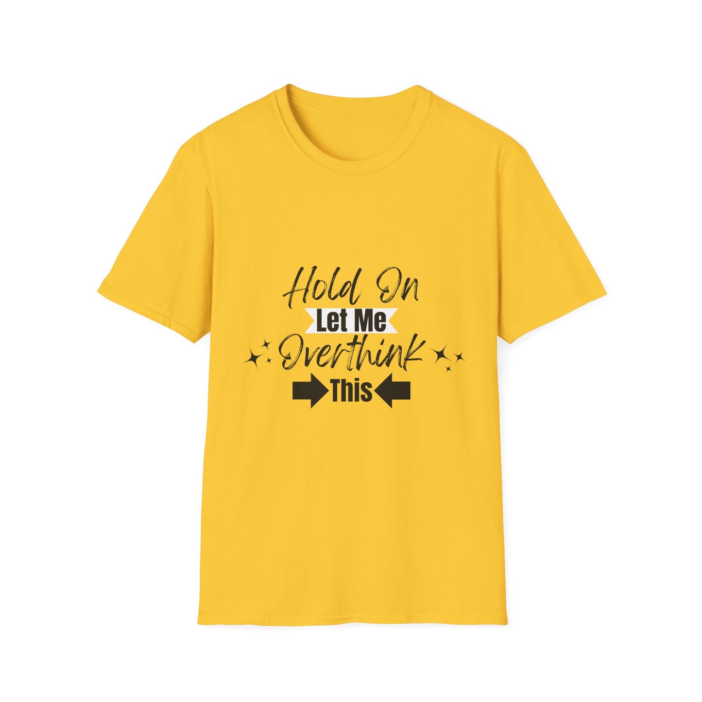 Overthink This T-Shirt